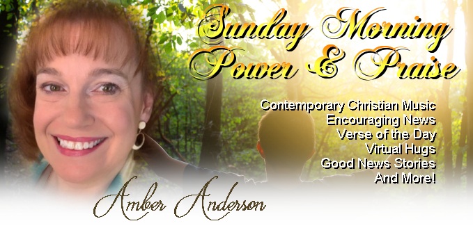 Sunday Morning Power And Praise with Amber Anderson